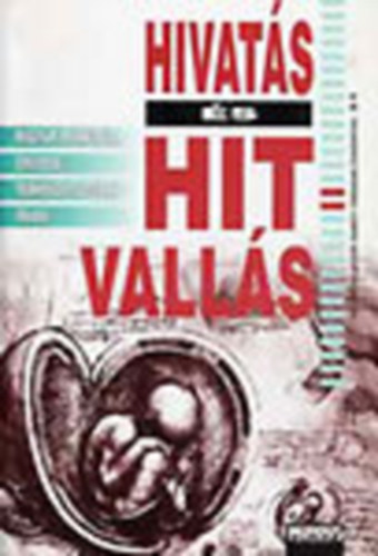 ifj. Farsang Árpád; Fodor András - Hivatás és hitvallás II. - Magyar mérnökök, orvosok, természettudósok ...