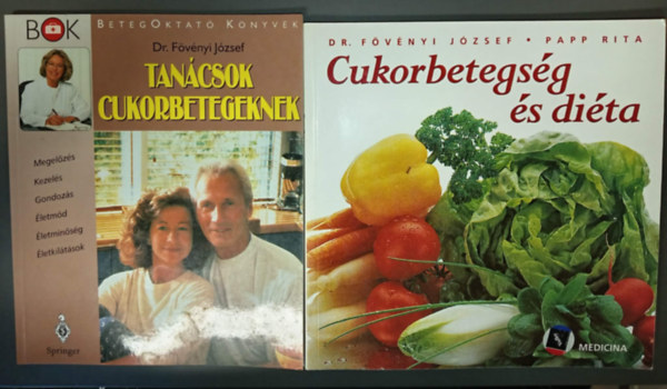Dr. Papp Rita Fövényi József - Tanácsok Cukorbetegeknek (Megelőzés, kezelés, gondozás, életmód, életminőség, életkilátások) + Cukorbetegség és diéta (2 mű)