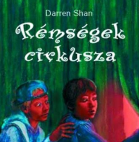 Darren Shan - Rmsgek Cirkusza-Hangosknyv