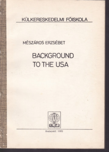 M�sz�ros Erzs�bet - Background to the USA