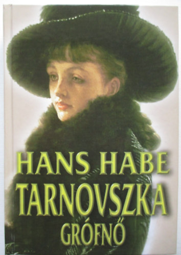 Hans Habe - Tarnovszka grfn