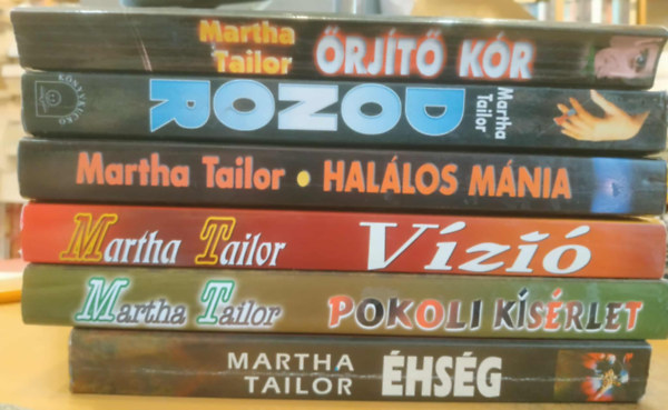Martha Tailor - 6 db Martha Tailor: Donor + Éhség + Halálos mánia + Őrjítő kór + Pokoli kísérlet + Vízió