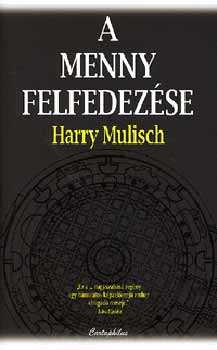 Harry Mulisch - A menny felfedezse