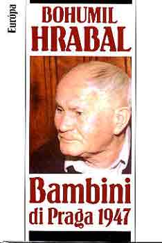 Bohumil Hrabal - Bambini di Praga, 1947