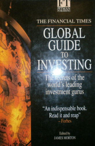 James Morton  (szerk.) - Global Guide to Investing