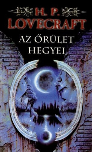 H.P. Lovecraft - Az őrület hegyei