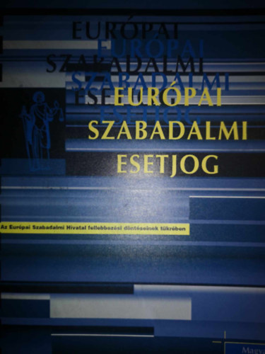 Eur�pai szabadalmi esetjog