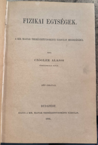Czógler Alajos - Fizikai egységek