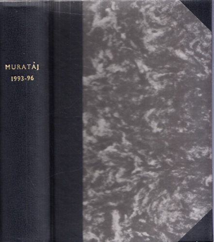 Dr. Varga Jzsef  (szerk.) - Muratj (Irodalmi, mveldsi, trsadalomtudomnyi s kritikai folyirat) 1993-1996 vfolyamok egybektve