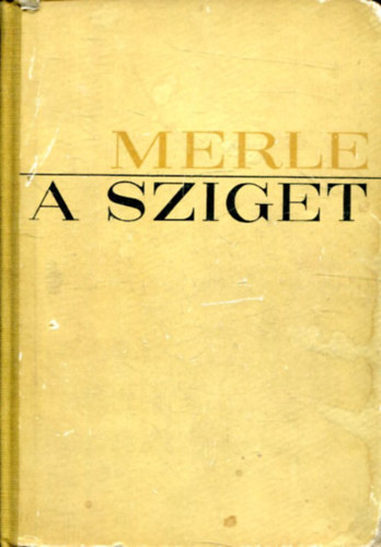 Robert Merle - A sziget