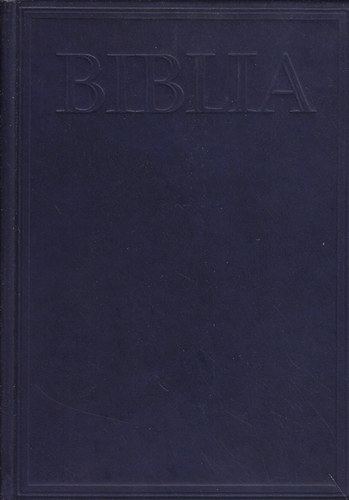 Kálvin János Kiadó - Biblia (Istennek az Ószövetségben és Újszövetségben adott kijelentése)