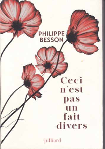 Philippe Besson - Ceci n'est pas un fait divers
