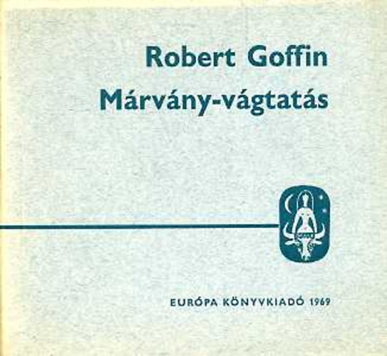 Robert Goffin - Márvány-vágtatás