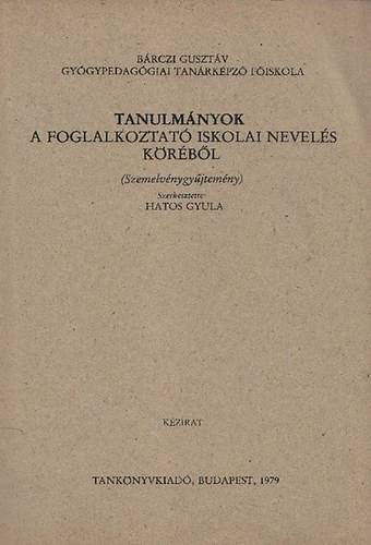 Tanulmnyok a foglalkoztat iskolai nevels krbl