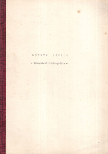 Kőszegfalvi Ferenc - Németh László - Válogatott bibliográfia 1981 Hódmezővásárhely