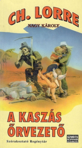 Charles Lorre  (Nagy Kroly) - A kaszs rvezet