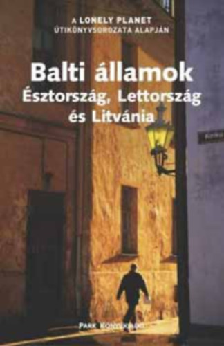 Regis St. Louis Becca Blond - Balti �llamok (�sztorsz�g, Lettorsz�g, Litv�nia) - Lonely Planet