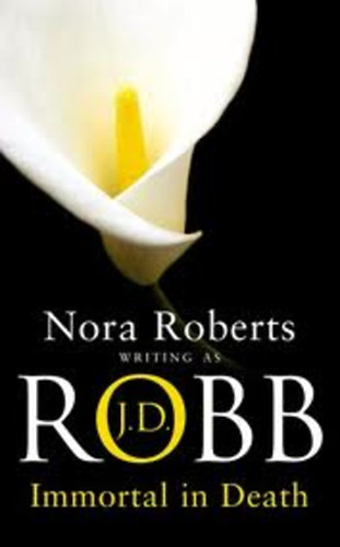 Roberts; J. D. Robb (Nora Roberts) - Immortal In Death