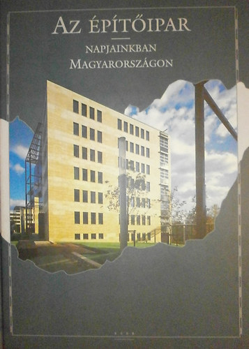 Osváth Sarolta (szerk.) - Az építőipar napjainkban Magyarországon