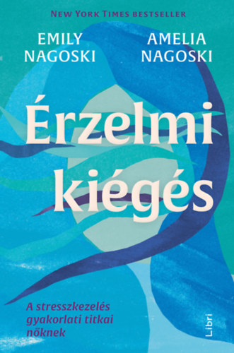 Emily, Amelia Nagoski Nagoski - Érzelmi kiégés