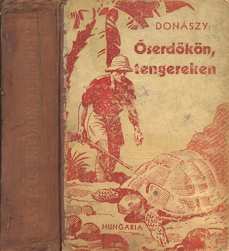 serdkn, tengereken (Termszeti kpek s vadszkalandok mind az t vilgrszbl) + Harc a fenevadakkal + Vadszkalandok vad tjakon (3 m egybektve)