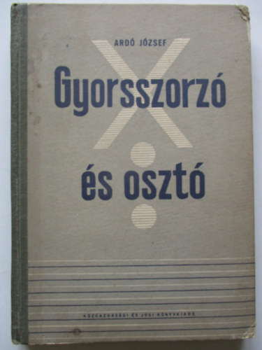 Ard Jzsef - Gyorsszorz s oszt