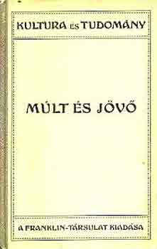 Gustave le, dr. Bon - Múlt és jövő