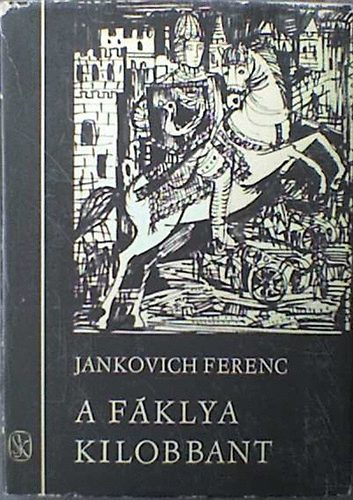 Jankovich Ferenc - A f�klya kilobbant