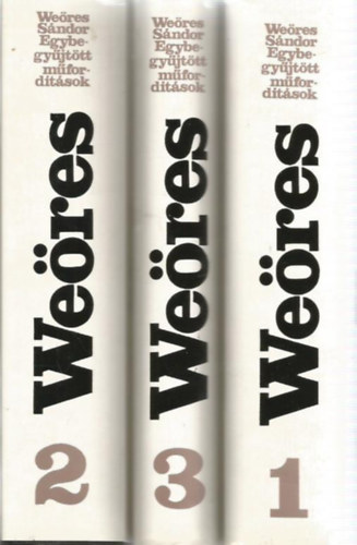 Weres Sndor - Weres Sndor Egybegyjttt rsok 1-3.