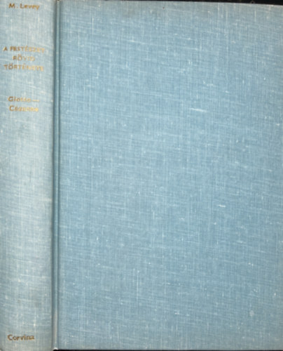 A festszet rvid trtnete - Giotto - Czanne (549 sznes tblval) 2. kiads