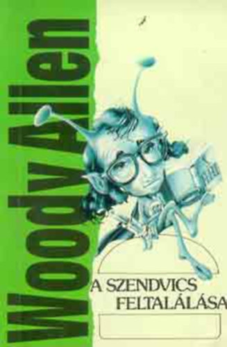 Woody Allen - A szendvics feltal�l�sa