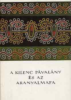 Szekeres Knefly Klra  (szerk) - A kilenc pvalny s az aranyalmafa