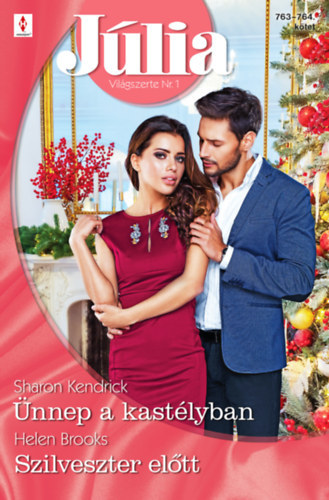 Helen Brooks Sharon Kendrick - Júlia 763.-764. (2 történet 1 kötetben)