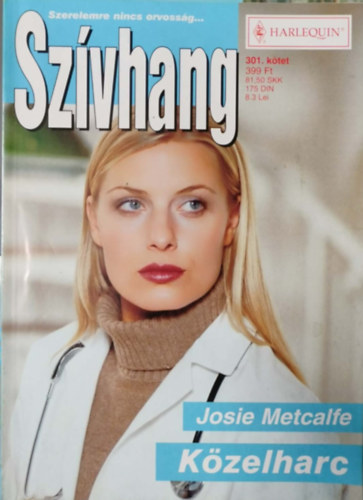 Josie Metcalfe - Szívhang 301. kötet - Közelharc