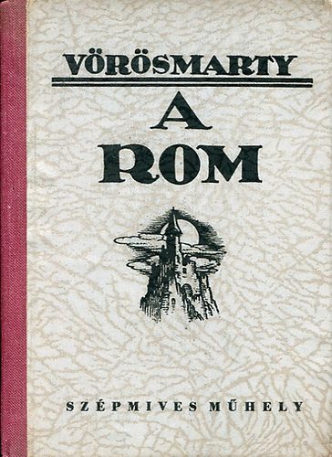 Vörösmarty - A rom