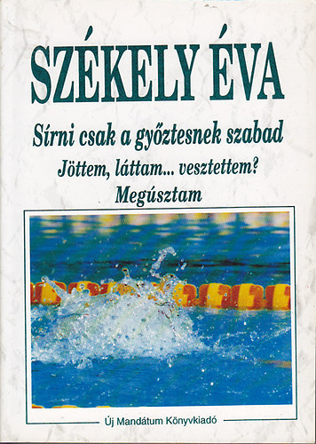 Sz�kely �va - S�rni csak a gy�ztesnek szabad - J�ttem, l�ttam...vesztettem? - Meg�sztam