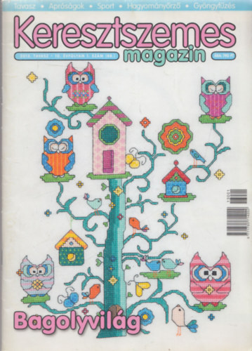 D�mi Zolt�n  (szerk.) - Keresztszemes magazin 2013. tavasz - 10.�vfolyam 1.sz�m (Bagolyvil�g)