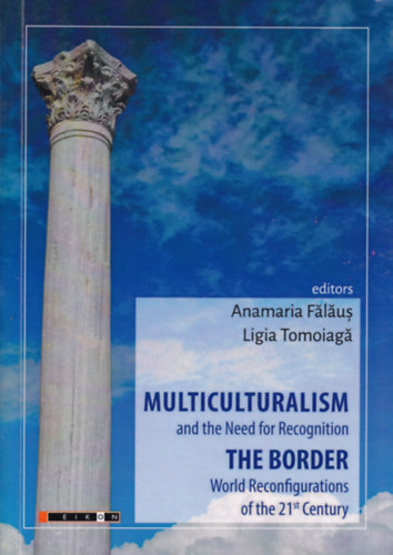 Ligia Tomoiaga Anamaria Falaus - Multiculturalism and the Need for Recognition