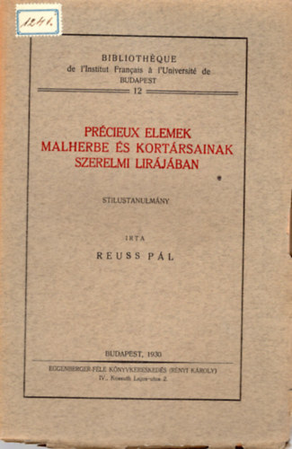 Reuss P�l - Pr�cieux elemek Malherbe �s kort�sainak szerelmi lir�j�ban