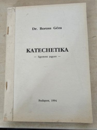 Dr. Boross Géza - Katechetika