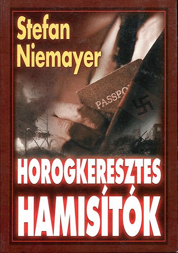 Stefan Niemeyer - Horogkeresztes hamis�t�k