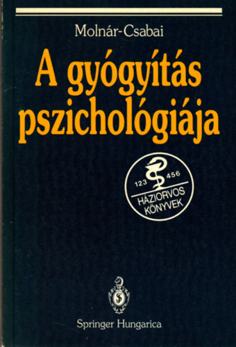 dr. Molnr Pter; Csabai Mrta - A gygyts pszicholgija