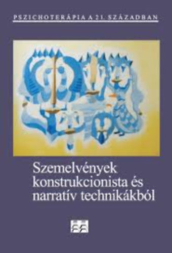 Michael F. Hoyt - Szemelvények konstrukcionista és narratív technikákból