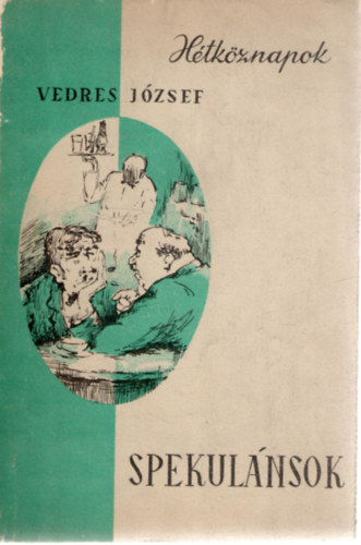 Vedres J�zsef - Spekul�nsok