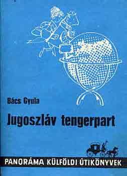 Bcs Gyula - Jugoszlv tengerpart