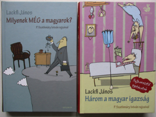 Lackfi János - Milyenek még a magyarok? + Három a magyar igazság (2db)