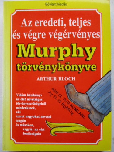 Arthur Bloch - Az eredeti, teljes s vgre vgrvnyes Murphy trvnyknyve