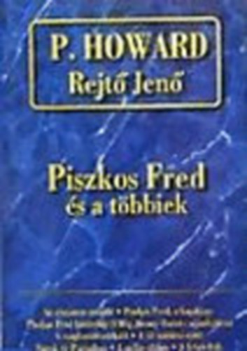 P. Howard  (Rejt� Jen�) - Piszkos Fred �s a t�bbiek