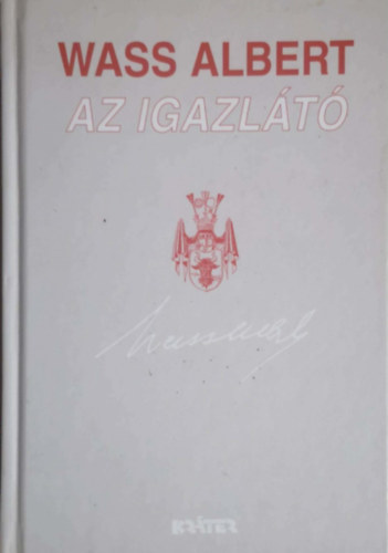 Wass Albert - Az Igazlátó - Aforizmák és bölcsességek