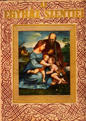 Rad� Polik�rp  (szerk.) - Az egyh�z szentjei